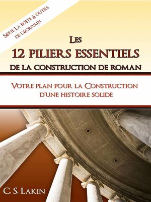 cover image of Les 12 piliers essentiels de la construction de roman